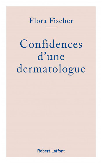 « Confidences d'une dermatologue » de Flora Fischer