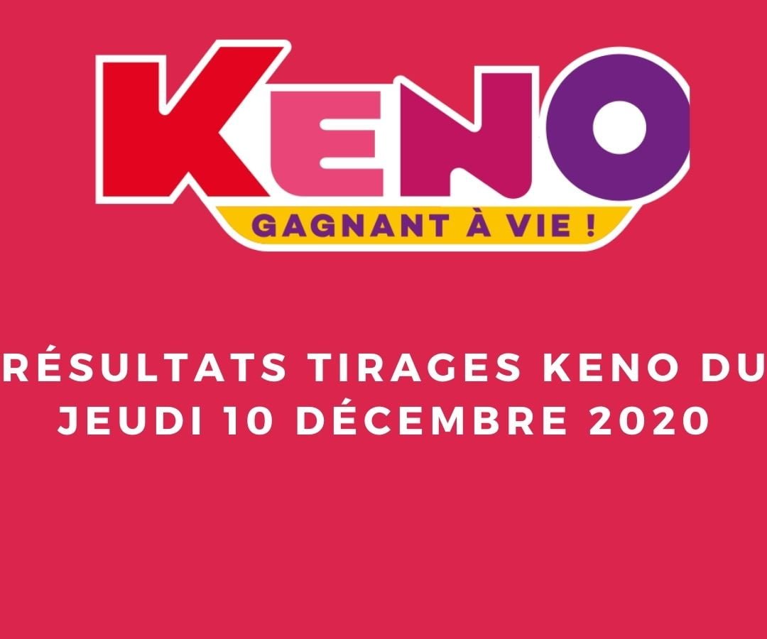 Resultats Keno Tirage Jeudi 10 Decembre 2020jpg